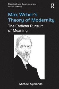 bokomslag Max Weber's Theory of Modernity