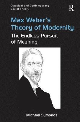 Max Weber's Theory of Modernity 1