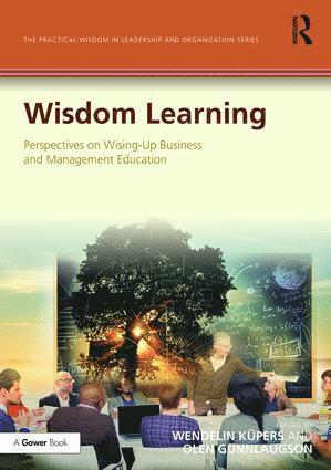 Wendelin Küpers, Olen Gunnlaugson, Wendelin Kupers - Wisdom Learning, Inbunden