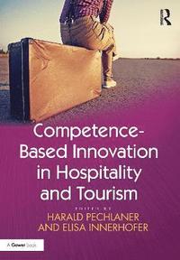 bokomslag Competence-Based Innovation in Hospitality and Tourism