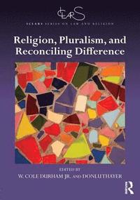 bokomslag Religion, Pluralism, and Reconciling Difference