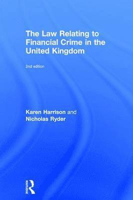 bokomslag The Law Relating to Financial Crime in the United Kingdom