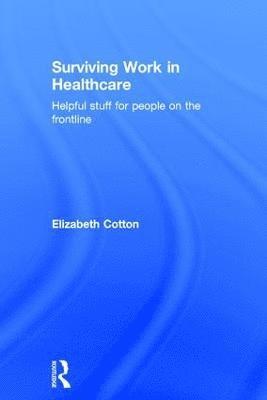 Surviving Work in Healthcare 1