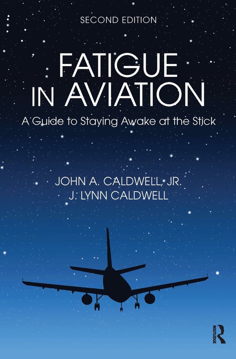 John Caldwell, J. Lynn Caldwell - Fatigue in Aviation, Inbunden