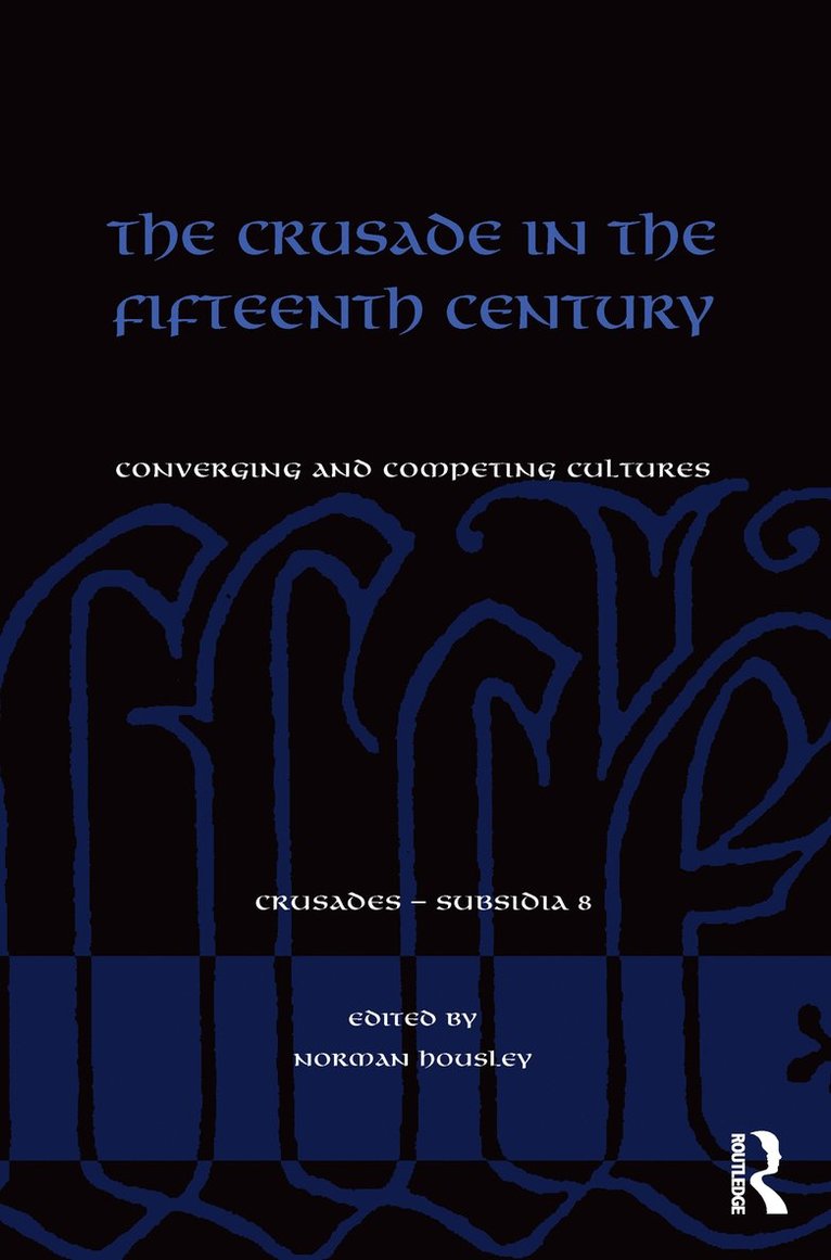 The Crusade in the Fifteenth Century 1