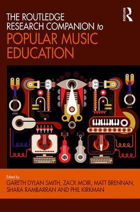 Gareth Smith, Zack Moir, Matt Brennan, Shara Rambarran, Phil Kirkman - Routledge Research Companion to Popular Music Education, Inbunden