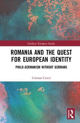 Cristian Cercel - Romania and the Quest for European Identity, Inbunden