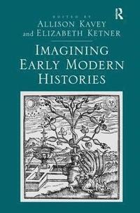 bokomslag Imagining Early Modern Histories