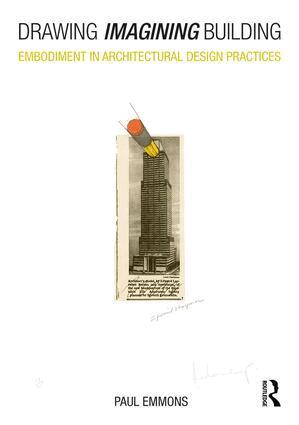 Paul Emmons - Drawing Imagining Building, Inbunden