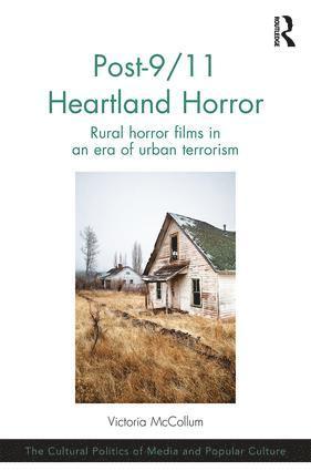 Victoria McCollum - Post-9/11 Heartland Horror, Inbunden