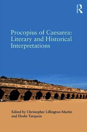 Procopius of Caesarea: Literary and Historical Interpretations