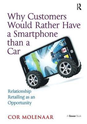 bokomslag Why Customers Would Rather Have a Smartphone than a Car