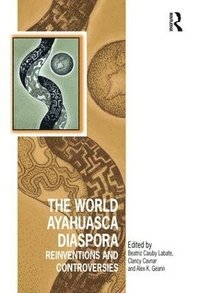 bokomslag The World Ayahuasca Diaspora