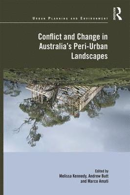 bokomslag Conflict and Change in Australias Peri-Urban Landscapes