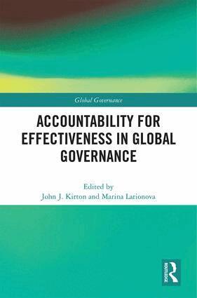 John Kirton, Marina Larionova - Accountability for Effectiveness in Global Governance, Inbunden