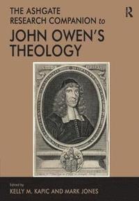 bokomslag The Ashgate Research Companion to John Owen's Theology