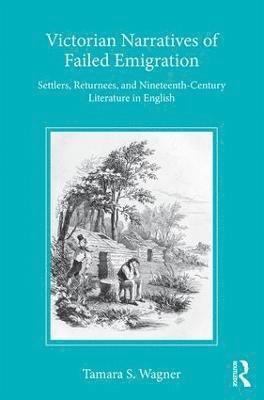 bokomslag Victorian Narratives of Failed Emigration