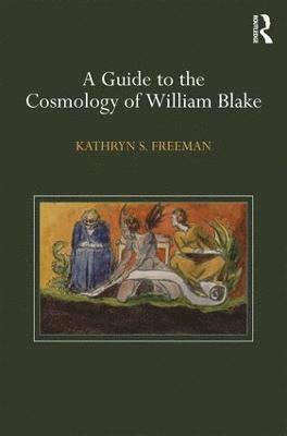 bokomslag A Guide to the Cosmology of William Blake