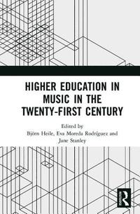 bokomslag Higher Education in Music in the Twenty-First Century
