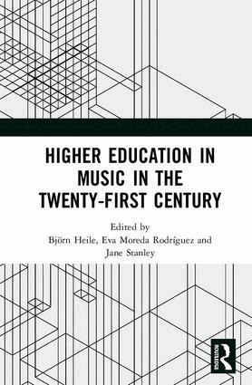 Björn Heile, Eva Moreda Rodriguez, Jane Stanley - Higher Education in Music in the Twenty-First Century, Inbunden