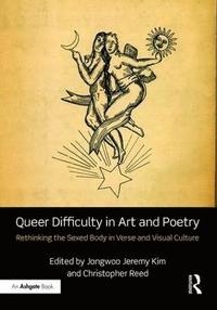 bokomslag Queer Difficulty in Art and Poetry