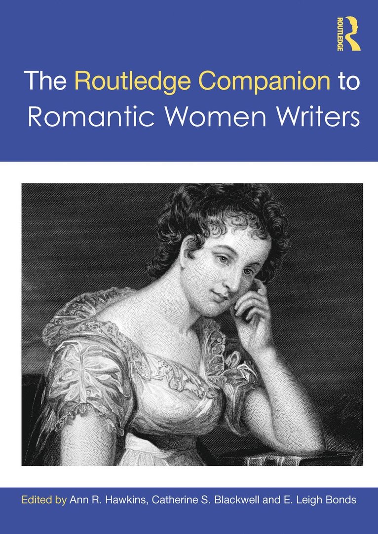 The Routledge Companion to Romantic Women Writers 1