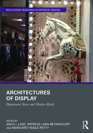 Anca I. Lasc, Patricia Lara-Betancourt, Margaret Maile Petty - Architectures of Display, Inbunden