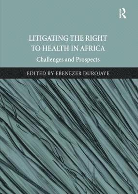 Litigating the Right to Health in Africa 1