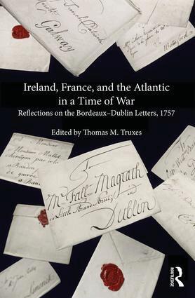 Thomas M. Truxes - Ireland, France, and the Atlantic in a Time of War, Inbunden