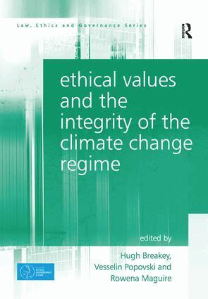 Hugh Breakey, Vesselin Popovski, Hugh Breakey, Vesselin Popovski, Rowena Maguire - Ethical Values and the Integrity of the Climate Change Regime, Inbunden