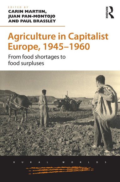 Carin Martiin, Juan Pan-Montojo, Paul Brassley - Agriculture in Capitalist Europe, 1945–1960, Inbunden