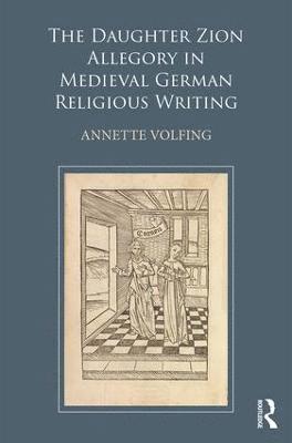 Daughter Zion Allegory in Medieval German Religious Writing