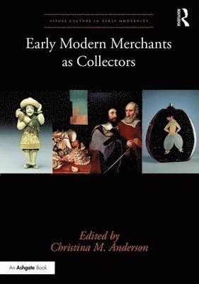 bokomslag Early Modern Merchants as Collectors