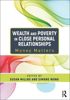 Wealth and Poverty in Close Personal Relationships