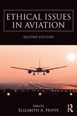 Elizabeth A. Hoppe, Elizabeth Hoppe - Ethical Issues in Aviation, Häftad