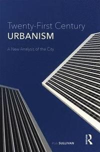 bokomslag Twenty-First Century Urbanism