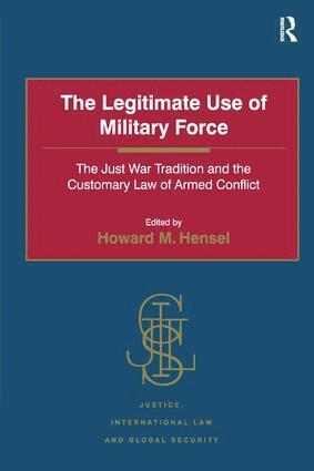 Howard M. Hensel - Legitimate Use of Military Force, Häftad