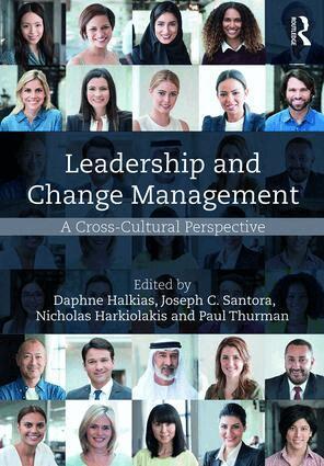 Daphne Halkias, Joseph C. Santora, Nicholas Harkiolakis, Paul W. Thurman - Leadership and Change Management, Inbunden