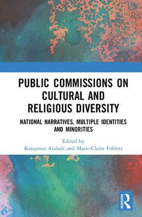 Katayoun Alidadi, Marie-Claire Foblets - Public Commissions on Cultural and Religious Diversity, Inbunden