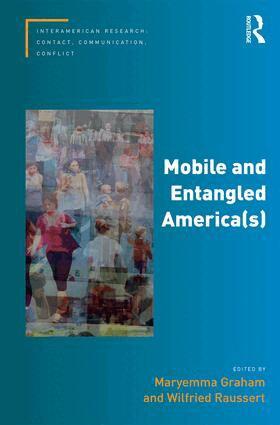 Maryemma Graham, Wilfried Raussert - Mobile and Entangled America(s), Inbunden