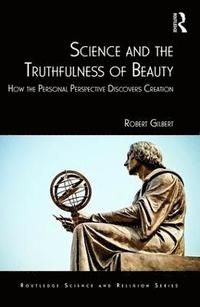 bokomslag Science and the Truthfulness of Beauty
