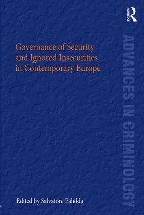 Salvatore Palidda - Governance of Security and Ignored Insecurities in Contemporary Europe, Inbunden