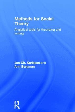 Jan Ch. Karlsson, Ann Bergman - Methods for Social Theory, Inbunden