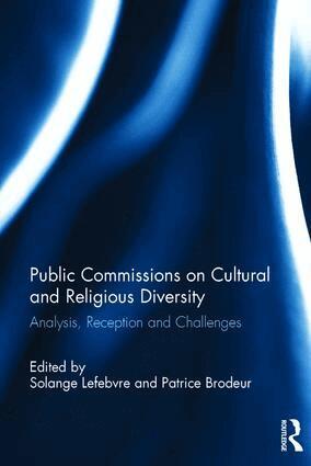 Solange Lefebvre, Patrice Brodeur - Public Commissions on Cultural and Religious Diversity, Inbunden