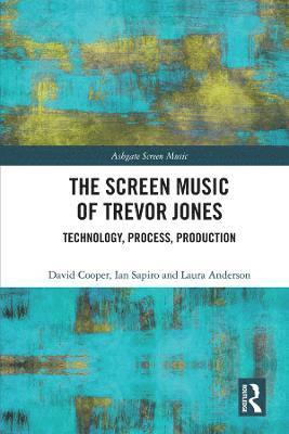 bokomslag The Screen Music of Trevor Jones