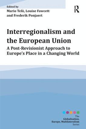 Mario Telò, Louise Fawcett, Frederik Ponjaert - Interregionalism and the European Union, Häftad