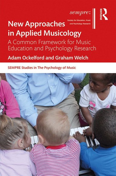 Adam Ockelford, Graham Welch - New Approaches in Applied Musicology, Inbunden