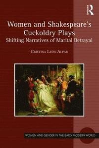 bokomslag Women and Shakespeare's Cuckoldry Plays