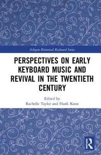 bokomslag Perspectives on Early Keyboard Music and Revival in the Twentieth Century