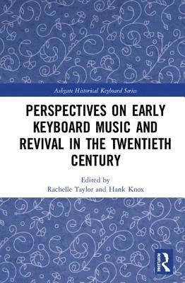 bokomslag Perspectives on Early Keyboard Music and Revival in the Twentieth Century